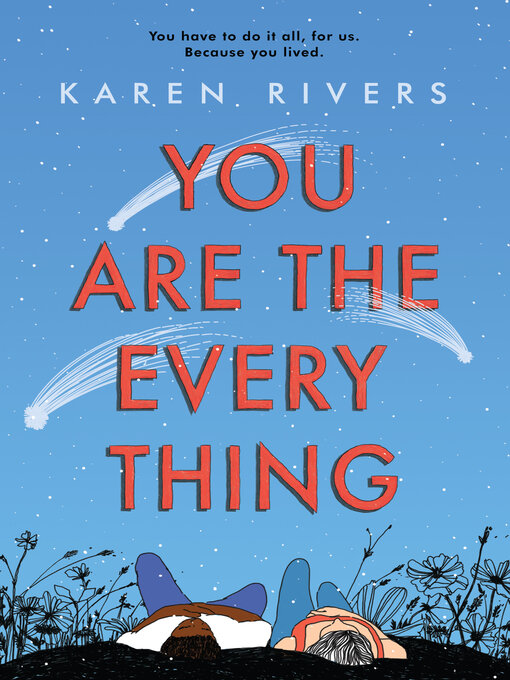 Title details for You Are the Everything by Karen Rivers - Available